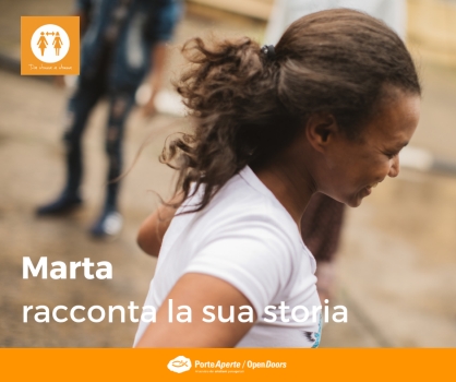 Porte Aperte Da Donna a Donna MARTA RACCONTA LA SUA STORIA